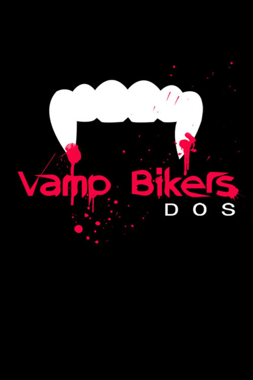 Постер: Vamp Bikers Dos