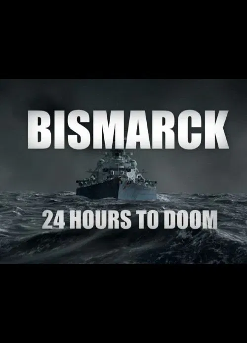 Постер: Bismarck:24 Hours to Doom