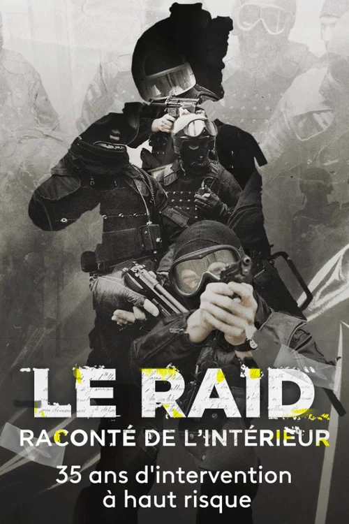 Постер: Le RAID raconté de l'intérieur