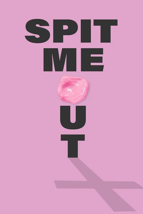 Постер: Spit Me Out