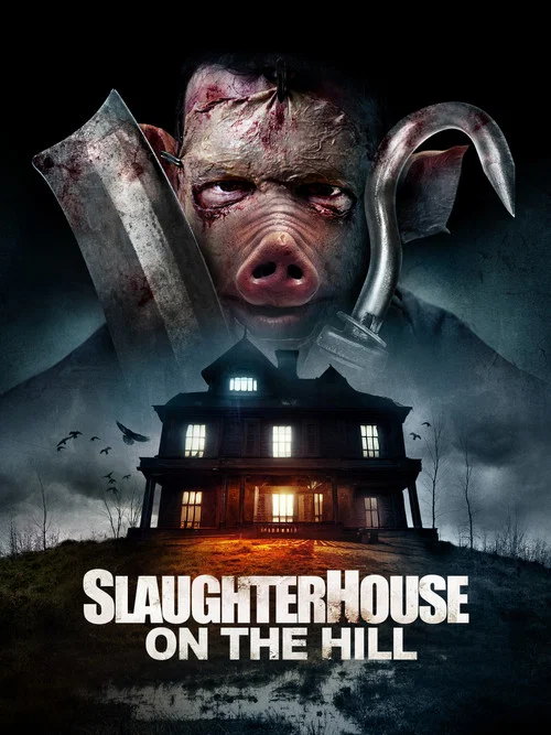 Постер: Slaughterhouse on the Hill