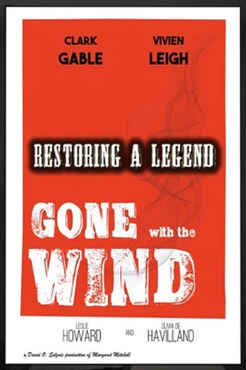 Постер: Gone with the Wind: Restoring a Legend