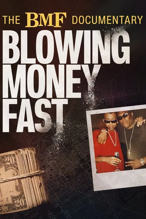 Постер: The BMF Documentary: Blowing Money Fast
