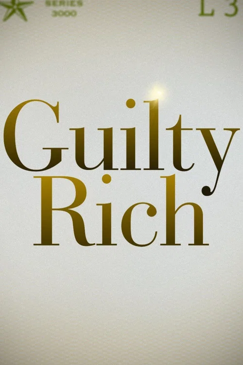 Постер: Guilty Rich