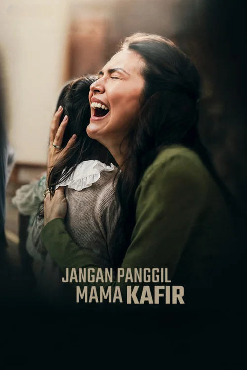 Постер: Jangan Panggil Mama Kafir