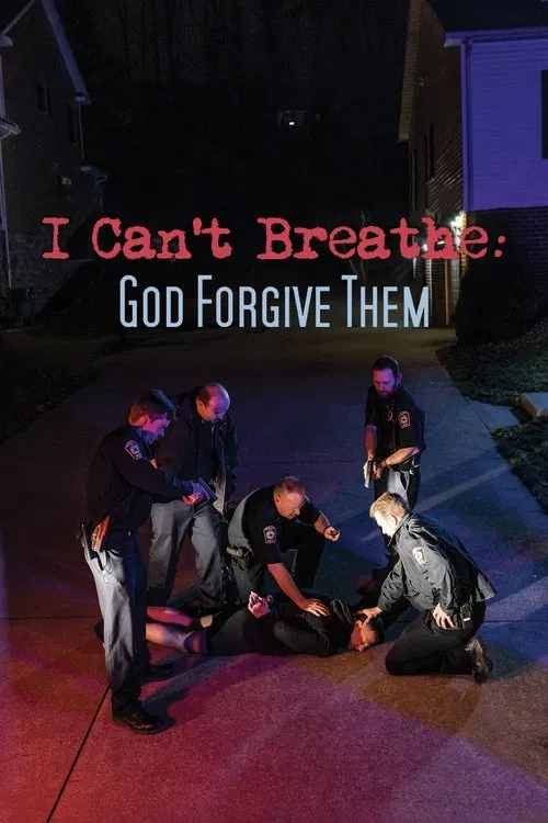 Постер: I Can't Breathe (God Forgive Them)