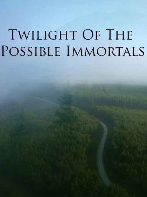 Постер: Twilight of the Possible Immortals