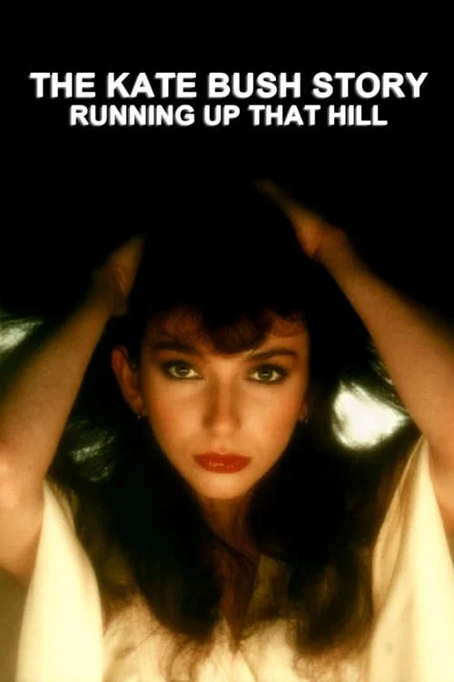 Постер: The Kate Bush Story: Running Up That Hill