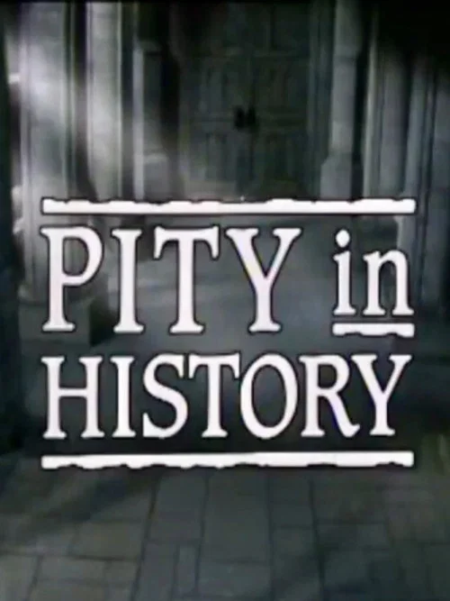 Постер: Pity in History