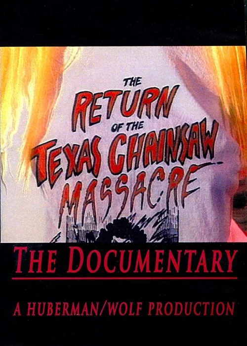 Постер: The Return of the Texas Chainsaw Massacre: The Documentary
