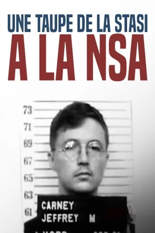 Постер: Ein Stasi-Maulwurf bei der NSA: Die unglaubliche Geschichte des Sergeant Carney