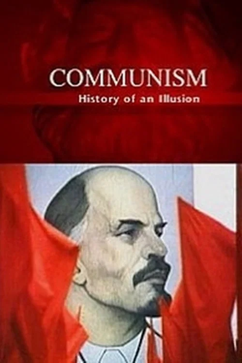 Постер: Коммунизм — история одной иллюзии