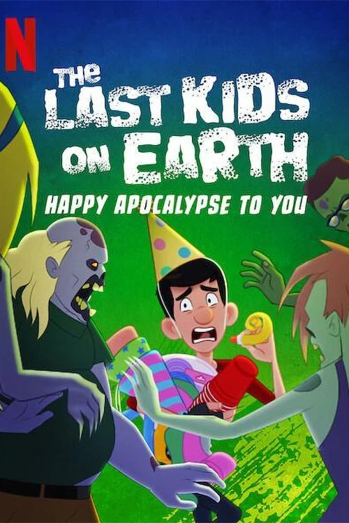 Постер: The Last Kids on Earth: Happy Apocalypse to You