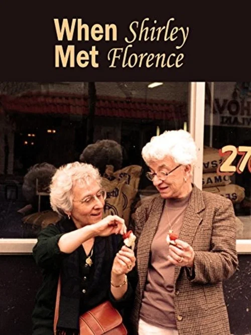 Постер: When Shirley Met Florence