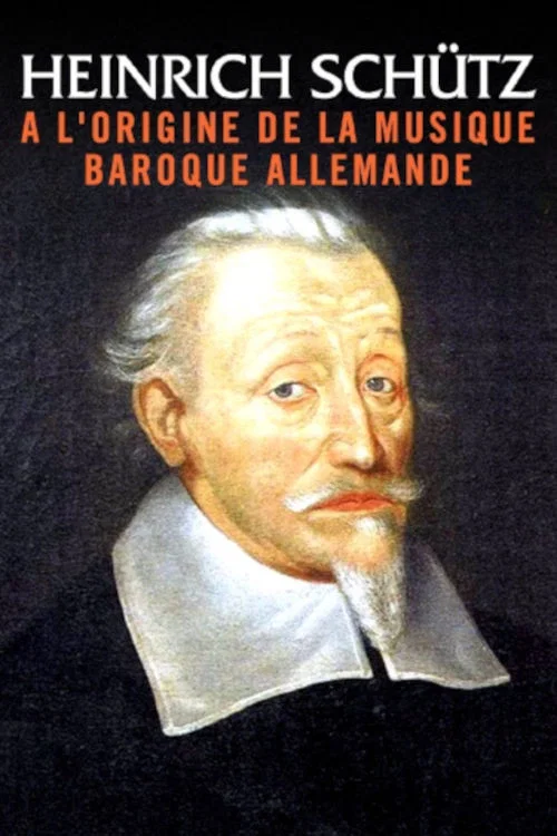 Постер: Heinrich Schütz - Der Begründer der deutschen Barockmusik