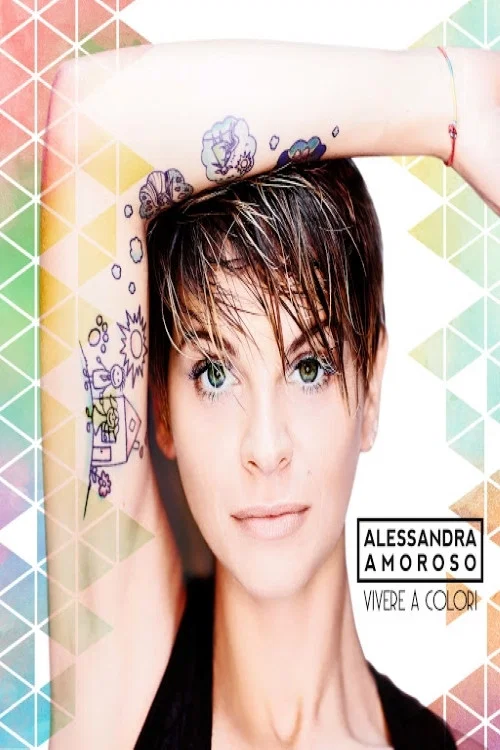 Постер: Alessandra Amoroso: Vivere a colori