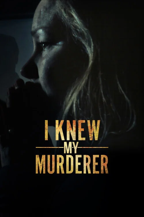 Постер: I Knew My Murderer