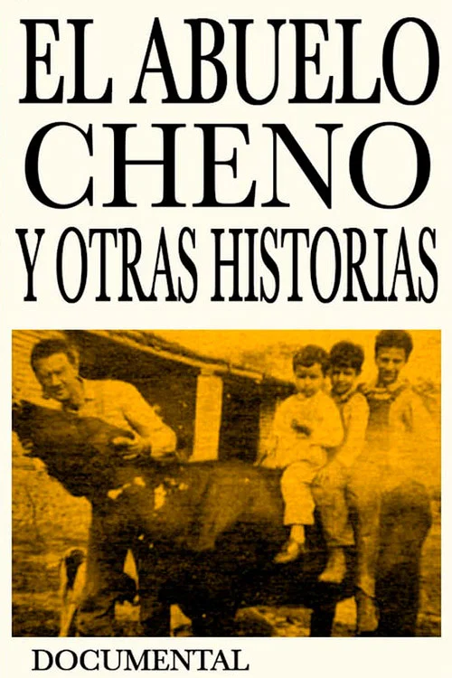 Постер: El abuelo Cheno y Otras Historias