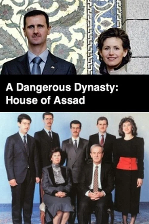 Постер: A Dangerous Dynasty: House of Assad
