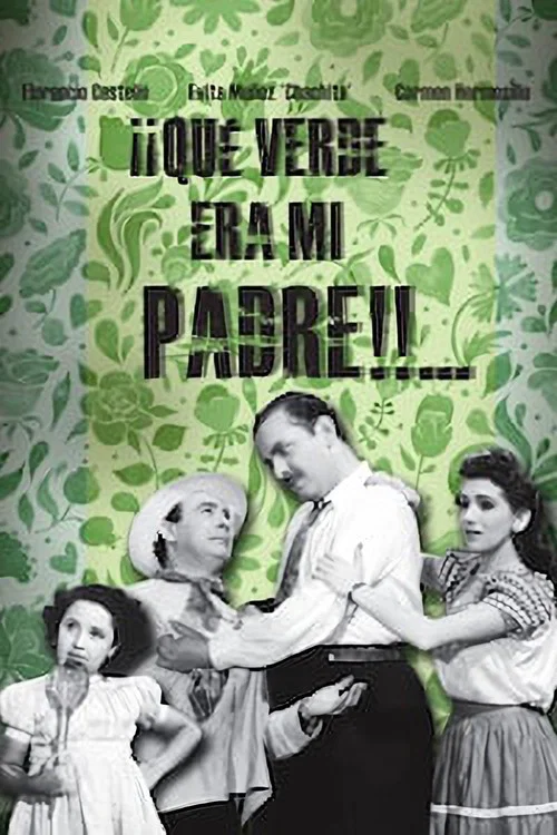 Постер: ¡Qué verde era mi padre!