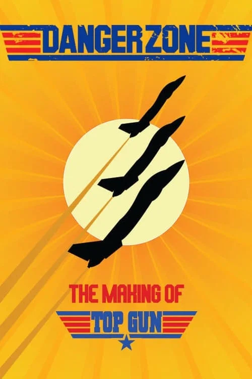 Постер: Danger Zone: The Making of «Top Gun»