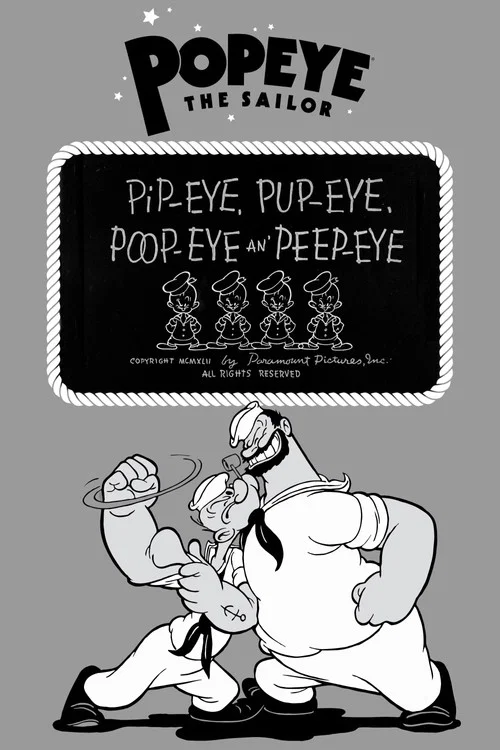 Постер: Pip-eye, Pup-eye, Poop-eye an' Peep-eye