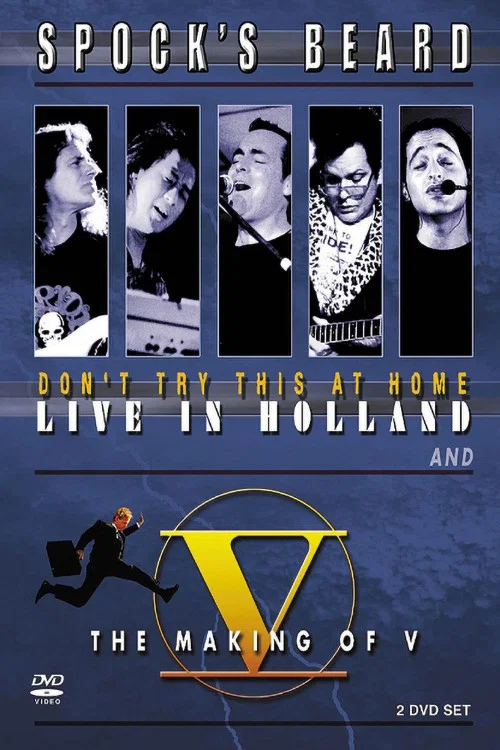 Постер: Spock's Beard: Don't Try This at Home - Live in Holland & the Making of V