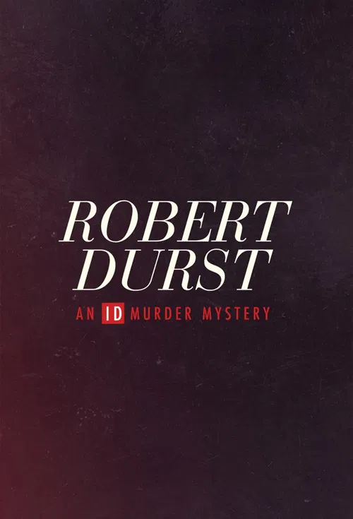 Постер: Robert Durst: An ID Murder Mystery