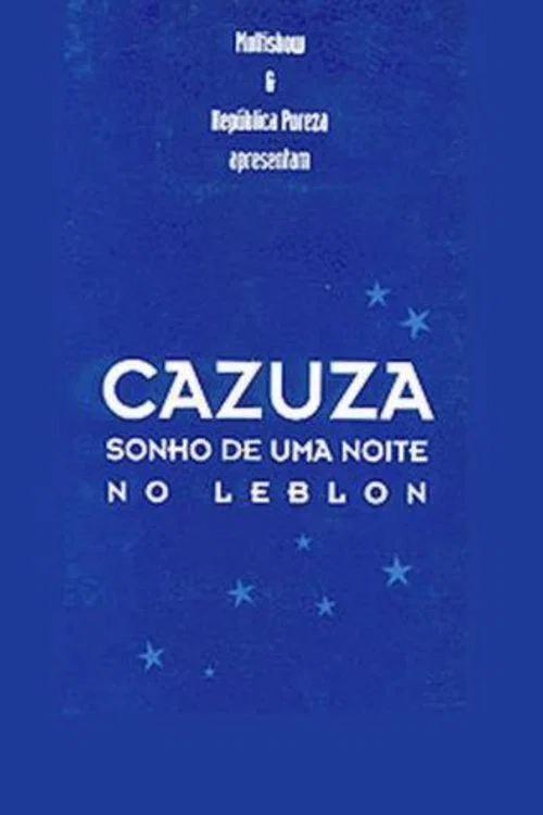 Постер: Cazuza - Sonho de uma noite no Leblon