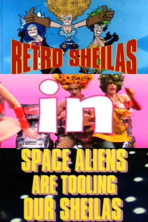 Постер: Retro Sheilas in Space Aliens Are Tooling Our Sheilas