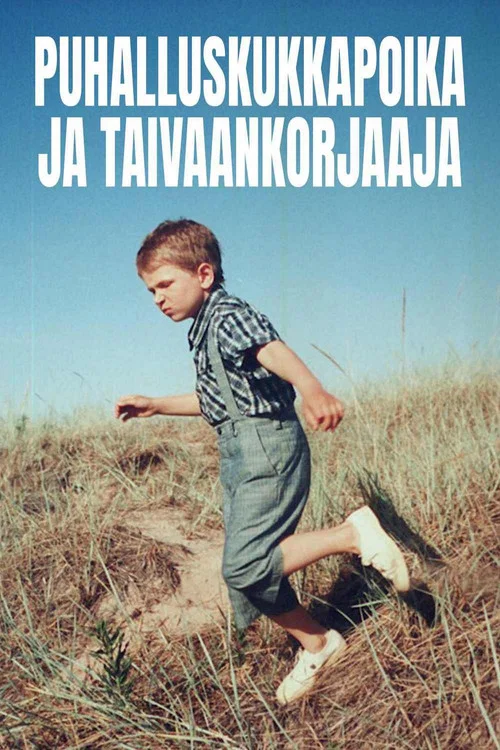 Постер: Puhalluskukkapoika ja taivaankorjaaja