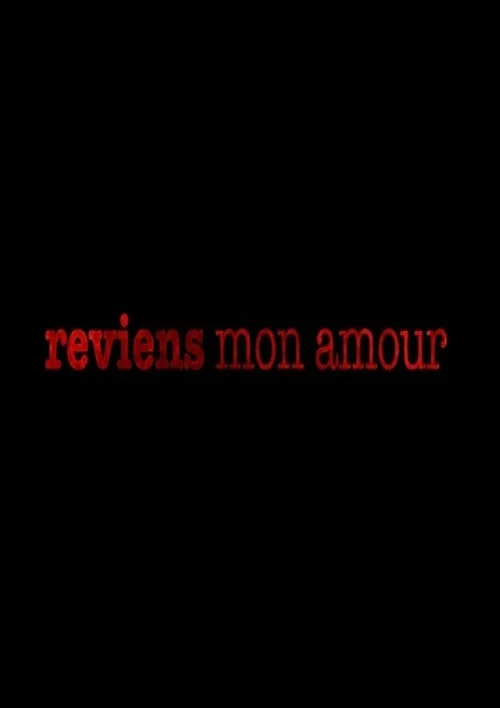 Постер: Reviens mon amour