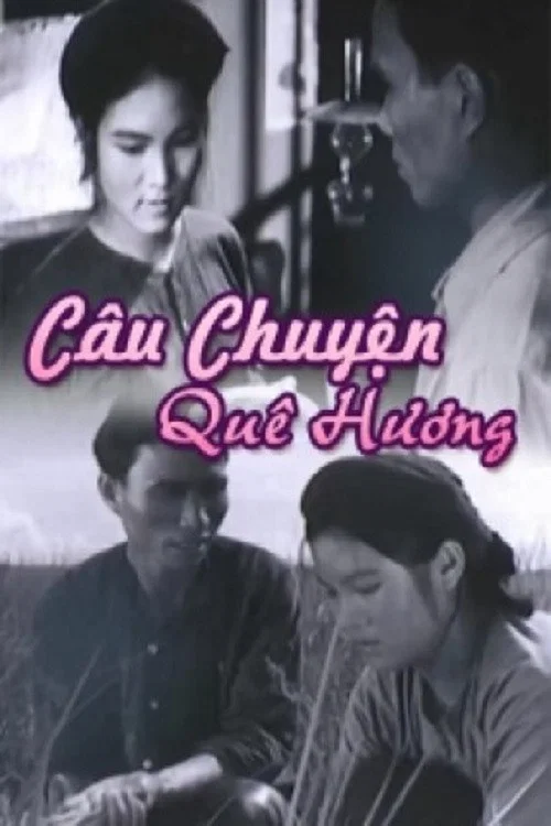 Постер: Câu chuyen quê huong