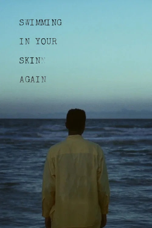 Постер: Swimming in Your Skin Again