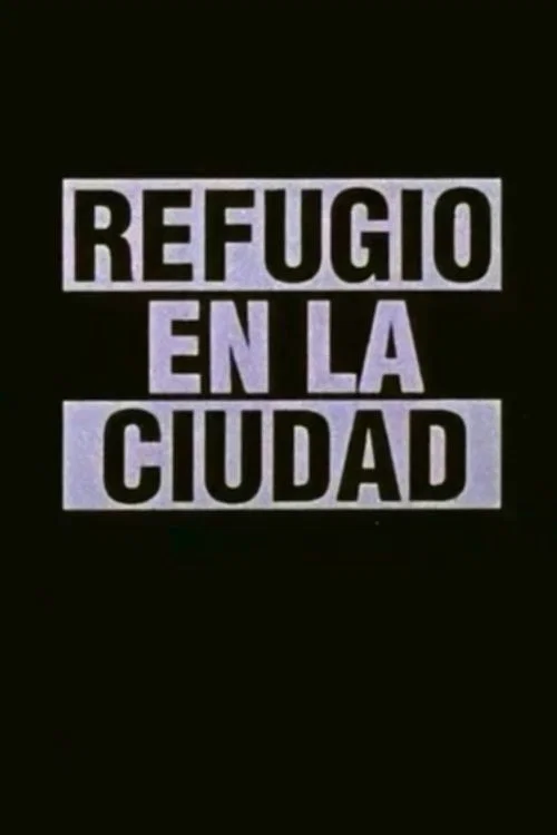 Постер: Refugio en la ciudad
