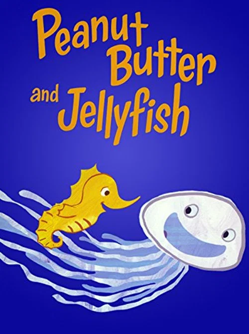 Постер: Peanut Butter and Jellyfish