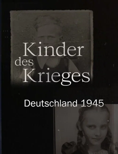Постер: Kinder des Krieges - Deutschland 1945