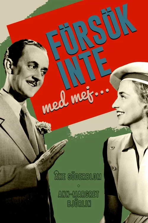 Постер: Försök inte med mej..!