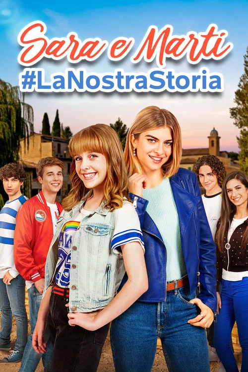 Постер: Sara e Marti - #LaNostraStoria