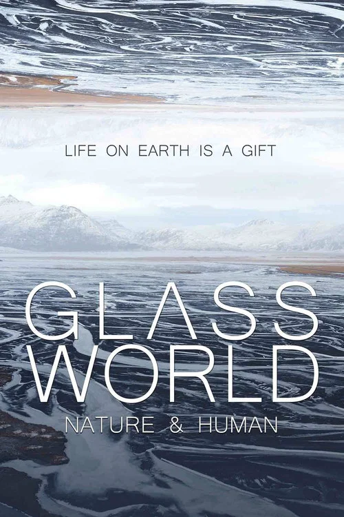 Постер: Glass World Project - Nature & Human