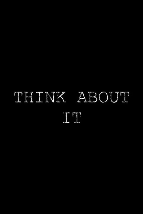 Постер: Think About It