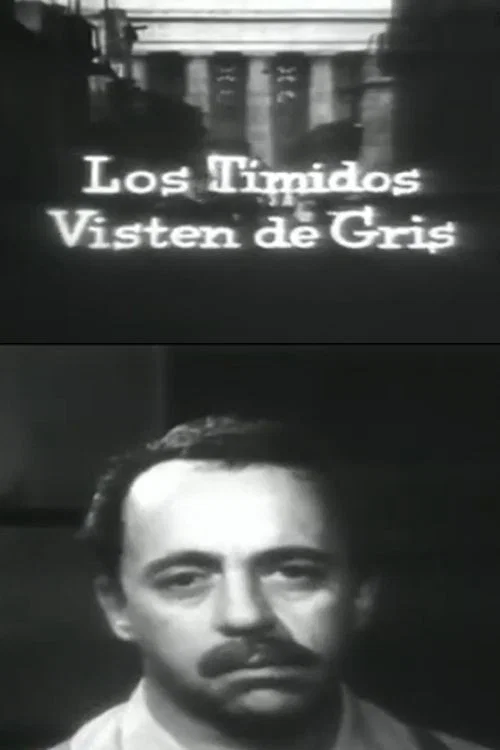 Постер: Los tímidos visten de gris