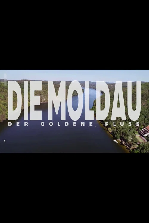 Постер: Die Moldau - Der goldene Fluss
