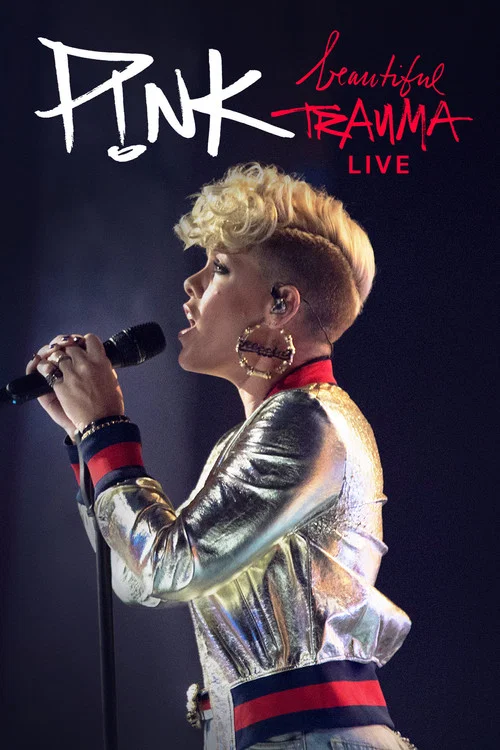 Постер: P!nk — Beautiful Trauma: концерт