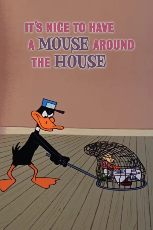 Постер: It's Nice to Have a Mouse Around the House