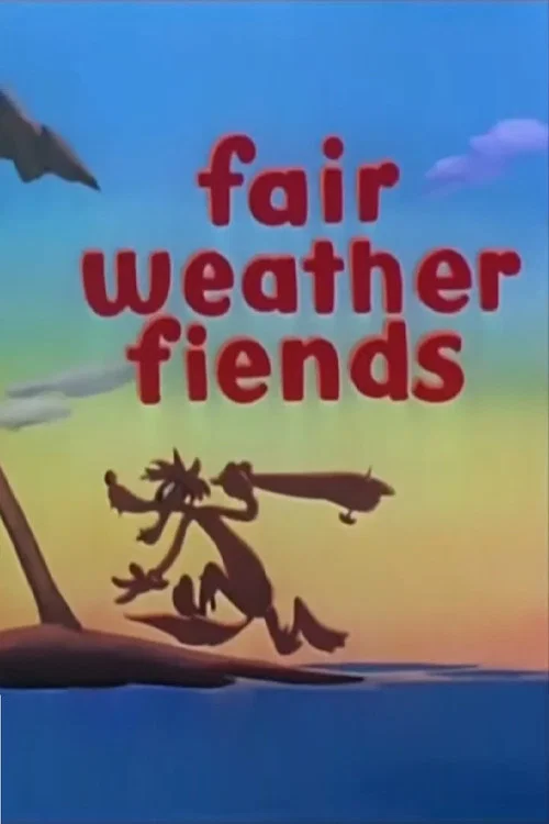Постер: Fair Weather Fiends