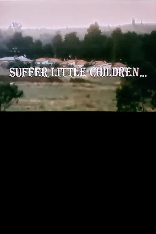 Постер: Suffer Little Children...