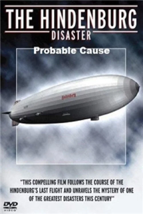 Постер: The Hindenburg Disaster: Probable Cause