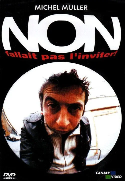 Постер: Michel Muller: Non, fallait pas l'inviter