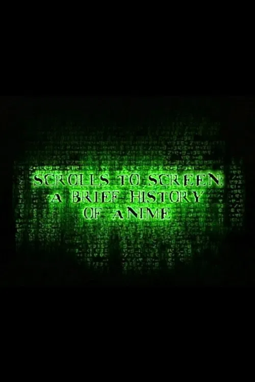 Постер: Scrolls to Screen: A Brief History of Anime